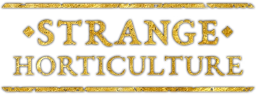 Strange Horticulture